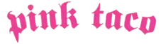 the words "pink taco" in pink, Gothic font