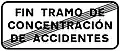 Sign indicating the end of a section of concentration of accidents