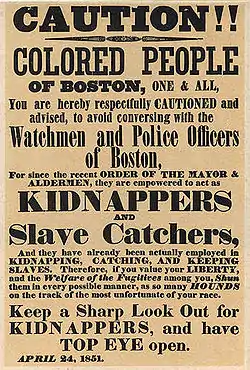 An April 24, 1851 abolitionist poster warning the "Colored People of Boston" about policemen acting as "Kidnappers and Slave Catchers".