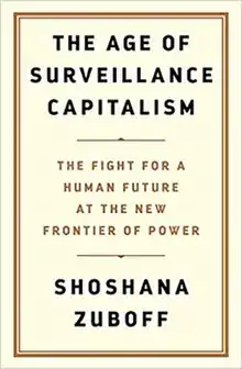 The Age of Surveillance Capitalism