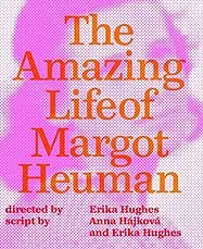 Poster with a blurred photo of Heuman, superimposed with the text "The Amazing Life of Margot Heuman"