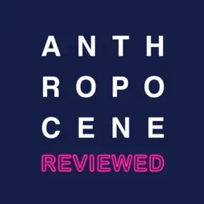 The words "Anthropocene Reviewed"