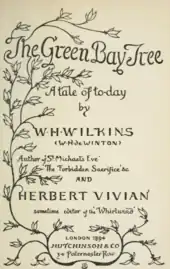 The title page of the book "The Green Bay Tree" by W. H. Wilkins and Herbert Vivian