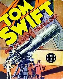 Tom Swift and His Giant Telescope (1939), from the original Tom Swift series.