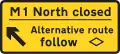 Diversion trigger sign – the M1 Motorway is closed ahead, follow the 'hollow diamond' diversion to arrive at back the M1 after the closure.