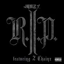 The acronym "R.I.P." is displayed in large, grey, gothic letters across a black background, with the words "Jeezy" and "featuring 2 Chainz" above and below it respectively, also in grey lettering.