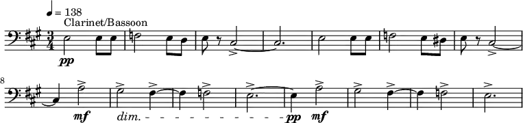 
  \relative c { \clef bass \time 3/4 \key a \major \tempo 4 = 138 e2\pp^"Clarinet/Bassoon" e8 e | f2 e8 d | e r cis2->~ | cis2. | e2 e8 e | f2 e8 dis | e r cis2->~ | cis4 a'2->\mf | gis2->\dim fis4->~ | fis f2-> | e2.->~ | e4\pp a2->\mf | gis2->\dim fis4->~ | fis f2-> | e2.-> }
