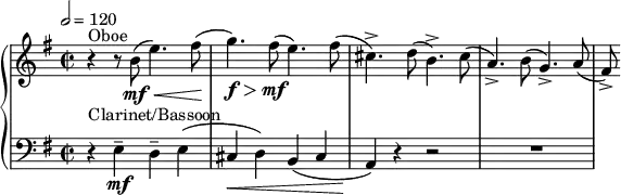 
{  \new PianoStaff <<
    \new Staff \relative c'' { \clef treble \time 2/2 \key e \minor \tempo 2 = 120 r4^"Oboe" r8 b\mf\<( e4.) fis8(\! | g4.)\f\> fis8\!\mf( e4.) fis8( | cis4.->) d8( b4.->) cis8( | a4.->) b8( g4.->) a8( | fis->) }
    \new Staff \relative c { \clef bass \time 2/2 \key e \minor r4^"Clarinet/Bassoon" e--\mf d-- e( | cis\< d) b( cis | a\!) r4 r2 | R1  } >> }
