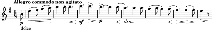  \relative c'' { \set Staff.midiInstrument = #"string ensemble 1" \clef treble \key e \minor \time 6/8 \tempo "Allegro commodo non agitato" \partial 8*1 b8-.\p_"dolce" | e4(\< fis8) g4( a8)\! | b4 b8-. b4.--\< | c4.\sf\! c->\> | b->\!\p~ b4 b8\<( | a4.)\!\dim a4 a8 | g4( a8 g4) g8(\< | fis4.)\!\> fis4(\!\> fis8-.)\! | e4\> r8\! } 