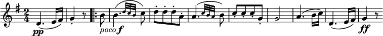  { \relative d' { \key g \major \time 2/4
d4.( \pp e16 fis) | g4-. r8 \bar ".|:" b8 _\markup { \italic "poco" \musicglyph #"f" } |
\afterGrace b4.( { d32 c b } c8) | d8-.[ d-. d-. a-.] | \afterGrace a4.( { c32 b a } b8) |
c8-.[ c-. c-. g-.] | g2 | a4.( b16 c) | d,4.( e16 fis) | g4 \ff r8 }} 