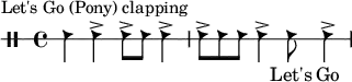 
\header {
  piece = "Let's Go (Pony) clapping"
}
\drums {
  \set Score.tempoHideNote = ##t
  \tempo 4 = 140
  \clef "percussion" \stopStaff \override Staff.StaffSymbol
  #'line-count = #1 \startStaff 
  {hc4 hc4-> hc8-> hc8 hc4-> hc8-> hc8 hc8 hc4-> hc8 hc4-> }
}
\addlyrics  {
  👏 👏 👏 👏 👏 👏 👏 👏 👏 Let's Go
}
