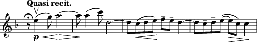 
\relative c' \new Staff \with { \remove "Time_signature_engraver" } {
 \key d \minor \time 4/4 \tempo "Quasi recit."
  r8\fermata e'4\upbow \p \< (g8) a2~\> << a8 { s16 s16\! } >> a4( c8) d,2~ d8 c\<( d e\!) f--[ e--] d4~ d8 c-- d-- e~( e\>[ c]) c4\!
 }
