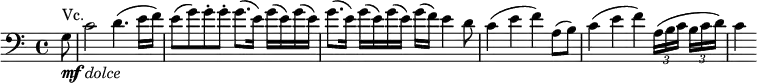  { \tempo 4 = 120 \set Score.tempoHideNote=##t \set Staff.midiInstrument = "cello" \relative g { \key c \major \time 4/4 \clef "bass"
\partial 8 g8 _\markup{ \musicglyph #"m" \hspace #-0.9 \musicglyph #"f" \italic "dolce" } ^"Vc." |
c2 d4.( e16 f) | e8( g) g-. g-.  g8.( e16) g( e) g( e) | g8.( e16) g( e) g( e)  g( f) e4 d8 |
c4( e f) a,8( b) | c4( e f) \tuplet 3/2 { a,16( b c } \tuplet 3/2 { b[ c d)] } | c4 }}
\layout { \context { \Score \override SpacingSpanner.common-shortest-duration = #(ly:make-moment 1/8) }} 