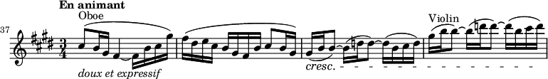 
\relative c' {
  \clef treble \time 3/4 \key e \major
  \set Score.tempoHideNote = ##t \tempo "En animant" 4 = 64
  \set Score.currentBarNumber = #37 \bar ""
  \set Staff.midiInstrument = "oboe"
  cis'8^"Oboe"(_\markup \italic "doux et expressif" b16 gis fis4~ fis16 b cis gis') | fis( dis e cis b gis fis b cis8 b16 gis) | gis(\cresc b b8)~ b16( d d8)~ d16( b cis d) |
  \set Staff.midiInstrument = "violin"
  gis^"Violin" ( b b8)~ b16( d d8)~ d16( b cis d)\!
}
