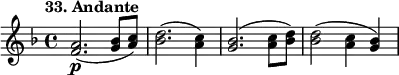 
%etude33
\relative f'
{
\time 4/4 
\tempo "33. Andante"
\key f \major
<f a>2.\p (<g bes>8 <a c>) <bes d>2. (<a c>4) <g bes>2. (<a c>8 <bes d>) <bes d>2 (<a c>4 <g bes>)
}
