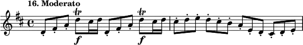 
%etude16
\relative d'
{  
\time 4/4
\tempo "16. Moderato"
\key d \major

d8*2/3-. fis-. a-. d8 \trill\f cis16 d d,8*2/3-. fis-. a-. d8 \trill\f cis16 d | cis8*2/3-. d-. e-. d-. cis-. b-. a-. e-. d-. cis-. d-. e-. 
}
