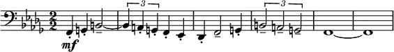 
\relative c' {
  \key des \major
  \numericTimeSignature
  \time 2/2
  \clef bass
   f,,4\mf-. g-. b2-- ~ |
   \tuplet 3/2 {b4 a-. g-. } f-. ees-. |
   des-. f2-- g4-. |
   \tuplet 3/2 {b2-- a-- g-- } |f1 ~ f1| 
  }
