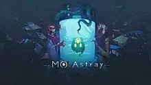 MO：Astray