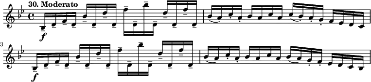 
%etude30
\relative bes
{
\time 4/4 
\tempo "30. Moderato"
\key bes \major
bes16--\f d-- f-- d-- bes'-- d,-- d'-- d,-- f'-- d,-- bes''-- d,,-- d'-- d,-- f'-- d,--
bes' (a) c-. a-. bes a c a c (bes) a-. g-. f ees d c
bes16--\f d-- f-- d-- bes'-- d,-- d'-- d,-- f'-- d,-- bes''-- d,,-- d'-- d,-- f'-- d,--
bes' (a) c-. a-. bes a c a bes (a) g-. f-. ees d c bes 
}
