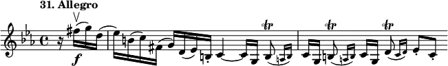 
%etude31
\relative c'
{
\time 4/4 
\tempo "31. Allegro"
\key c \minor
\partial 4 r16 fis' \upbow \f (g) d (ees) b (c) fis, (g) d (ees) b-. c4~ c16 [g] \afterGrace b8 \trill ({ a16 [b16])} | c16 [g] \afterGrace b8 \trill ({ a16 [b16])} c16 [g] \afterGrace d'8 \trill ({ c16 [d16])} ees8-.[c-.]
}
