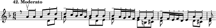 
%etude42
\relative d''
{
\time 6/8 
\tempo "42. Moderato"
\key d \minor
<<
{ r8 a-. \upbow a-. a d-. d-. | d-- c16-. bes-. c-. a-. bes8-. bes-. bes-. | bes-- a16-. g-. a-. f-. g8-. g-. g-. | g-- f16-. e-. f-. d-. e8-. a-. g-. | f-.  }
\\
{ s8 s s s d f | a s s g d e | f s s e b cis | d s s s d cis | d }
>>
}
